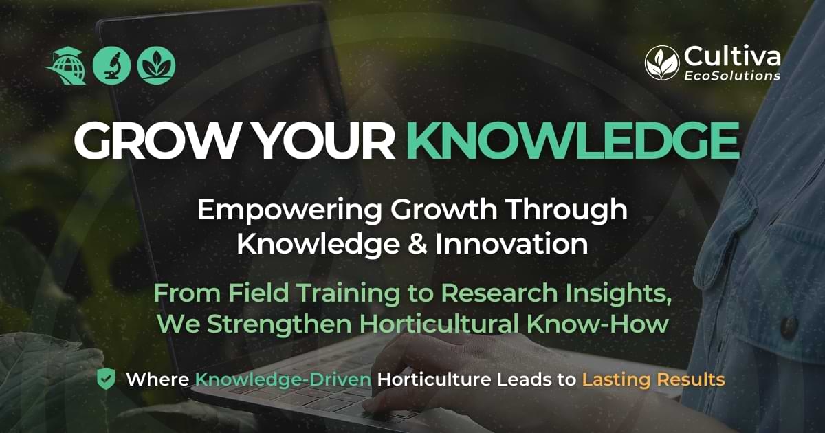 Horticulture training and research consulting to strengthen knowledge and innovation by Cultiva EcoSolutions