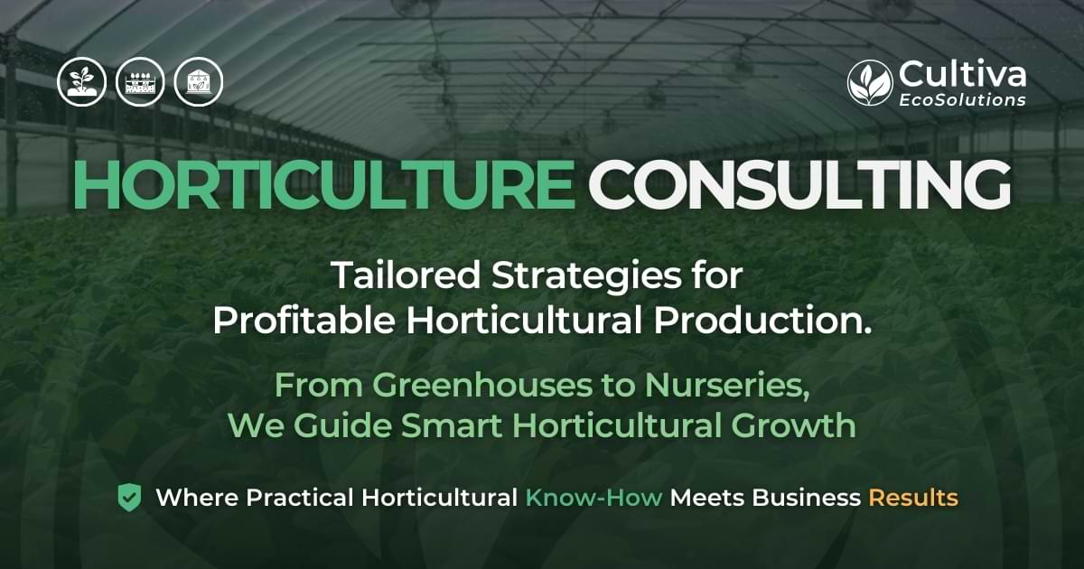 Horticulture consulting services for profitable greenhouse and nursery production by Cultiva EcoSolutions
